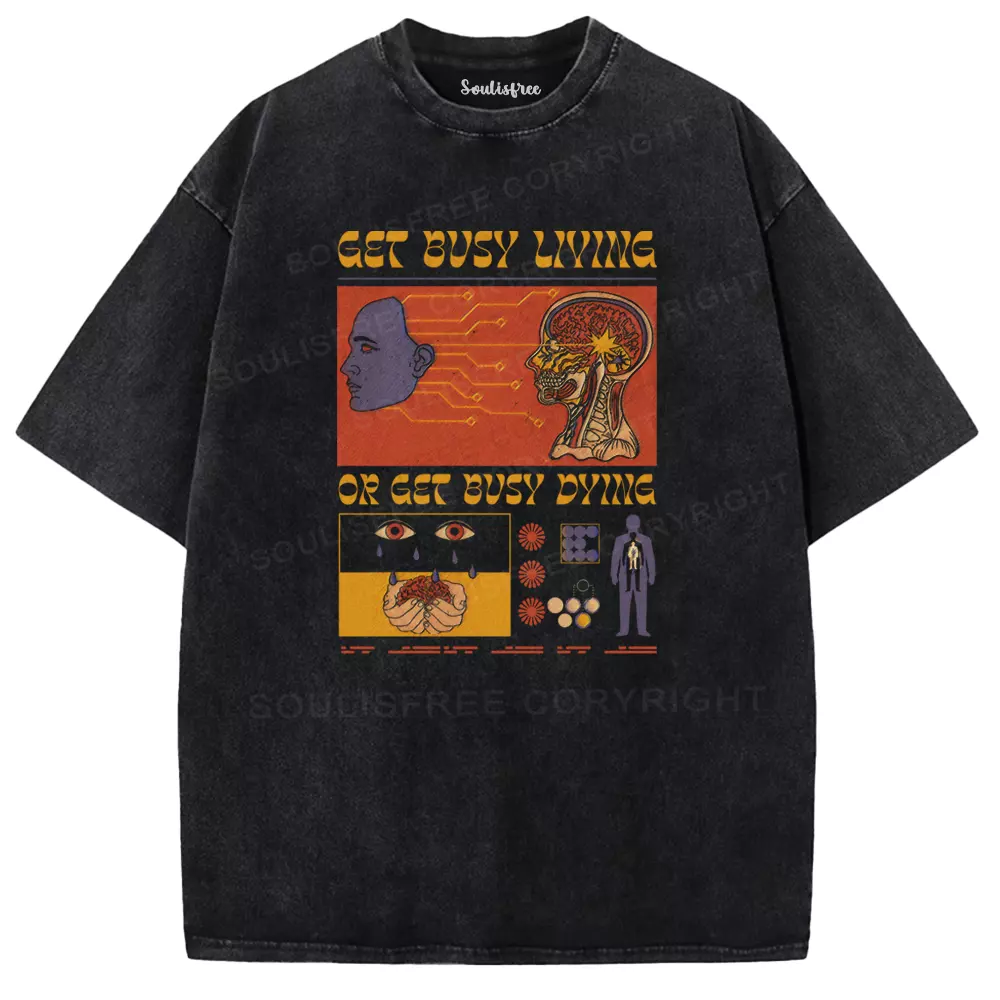 Get Busy Llylng Or Get Busy Dying Washed T-shirt