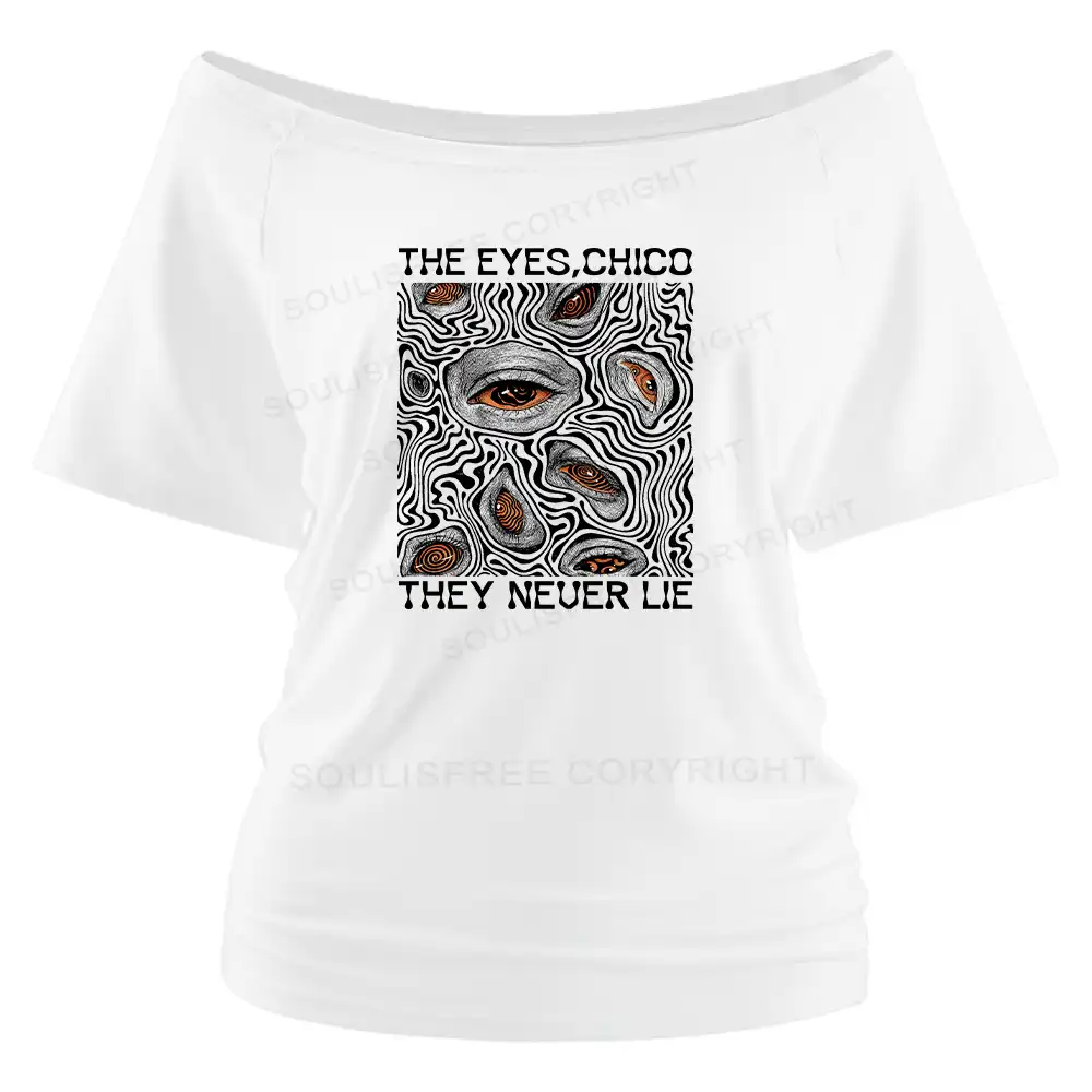 Eyes don't lie Off Shoulder Top