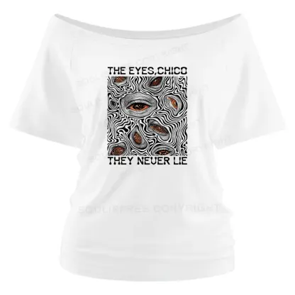 Eyes don't lie Off Shoulder Top