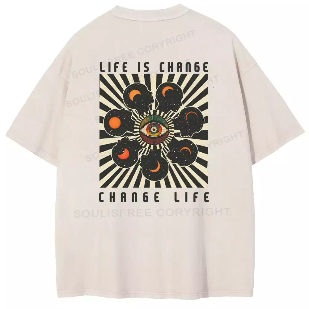 LIFE IS CHANGE, CHANGE LIFE Washed T-shirt