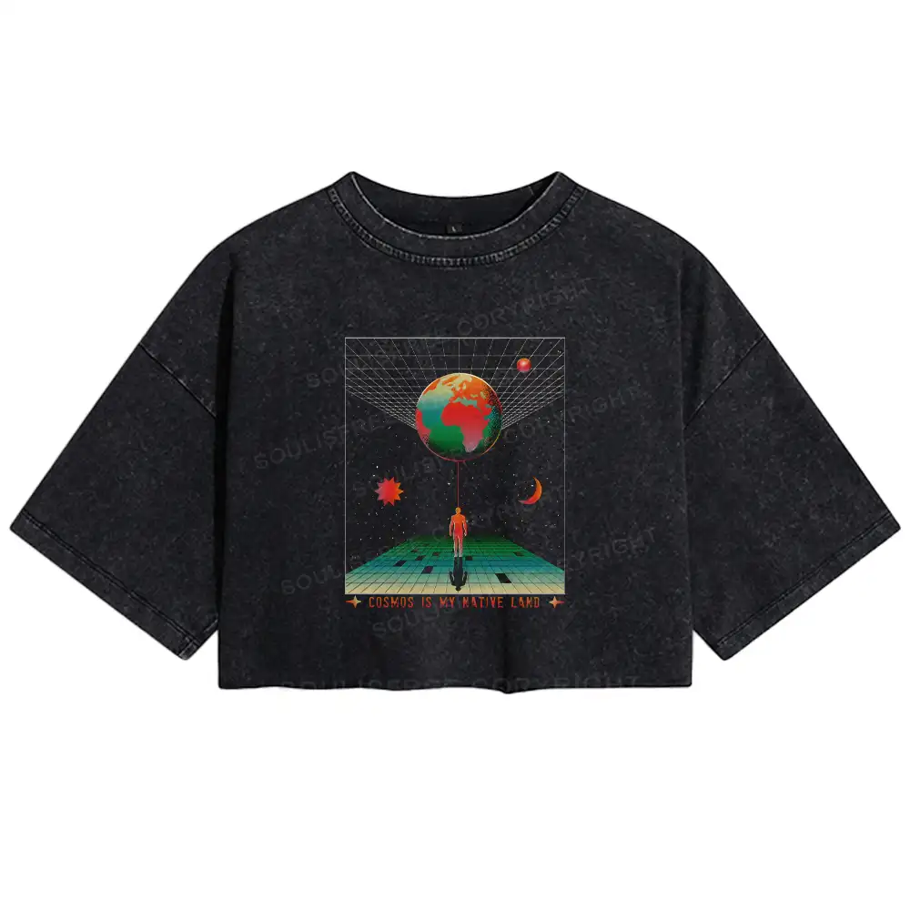 COSMOS IS MY NATIVE LAND Washed Crop T-shirt