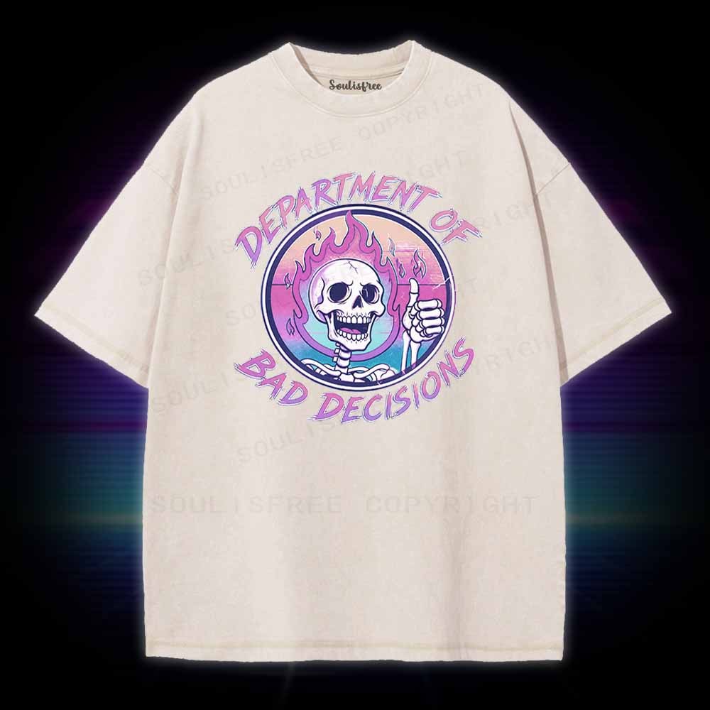 Soulisfree DEPARTMENT OF BAD DECISIONS Washed Tee