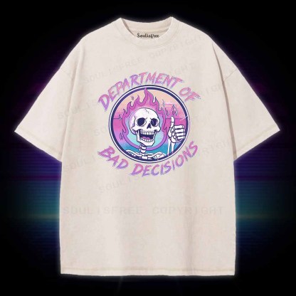 Soulisfree DEPARTMENT OF BAD DECISIONS Washed Tee