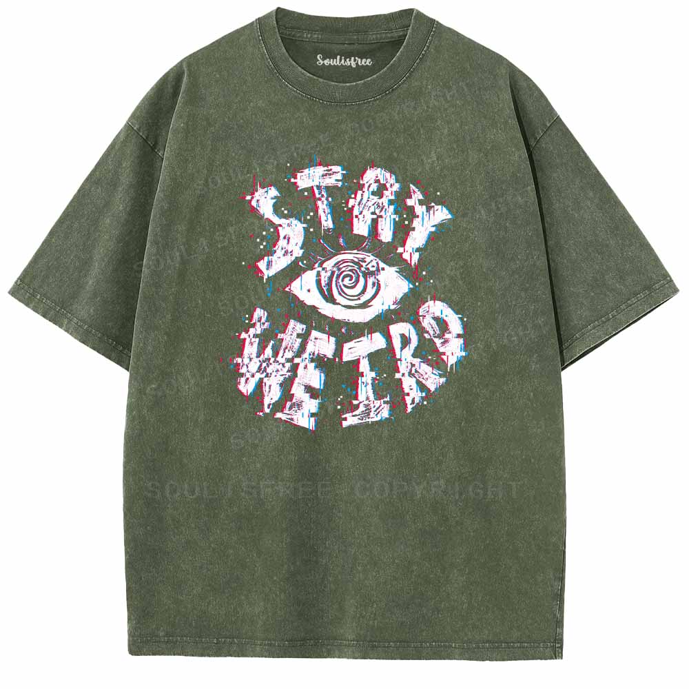 Soulisfree STAY WEIRD Washed Tee