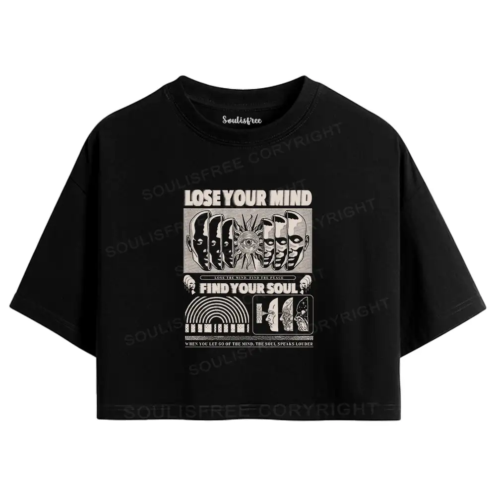 Lose Mind, Find Soul Crop Top