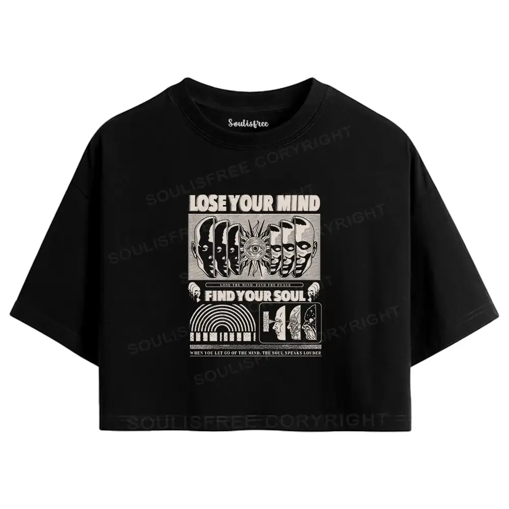 Lose Mind, Find Soul Crop Top