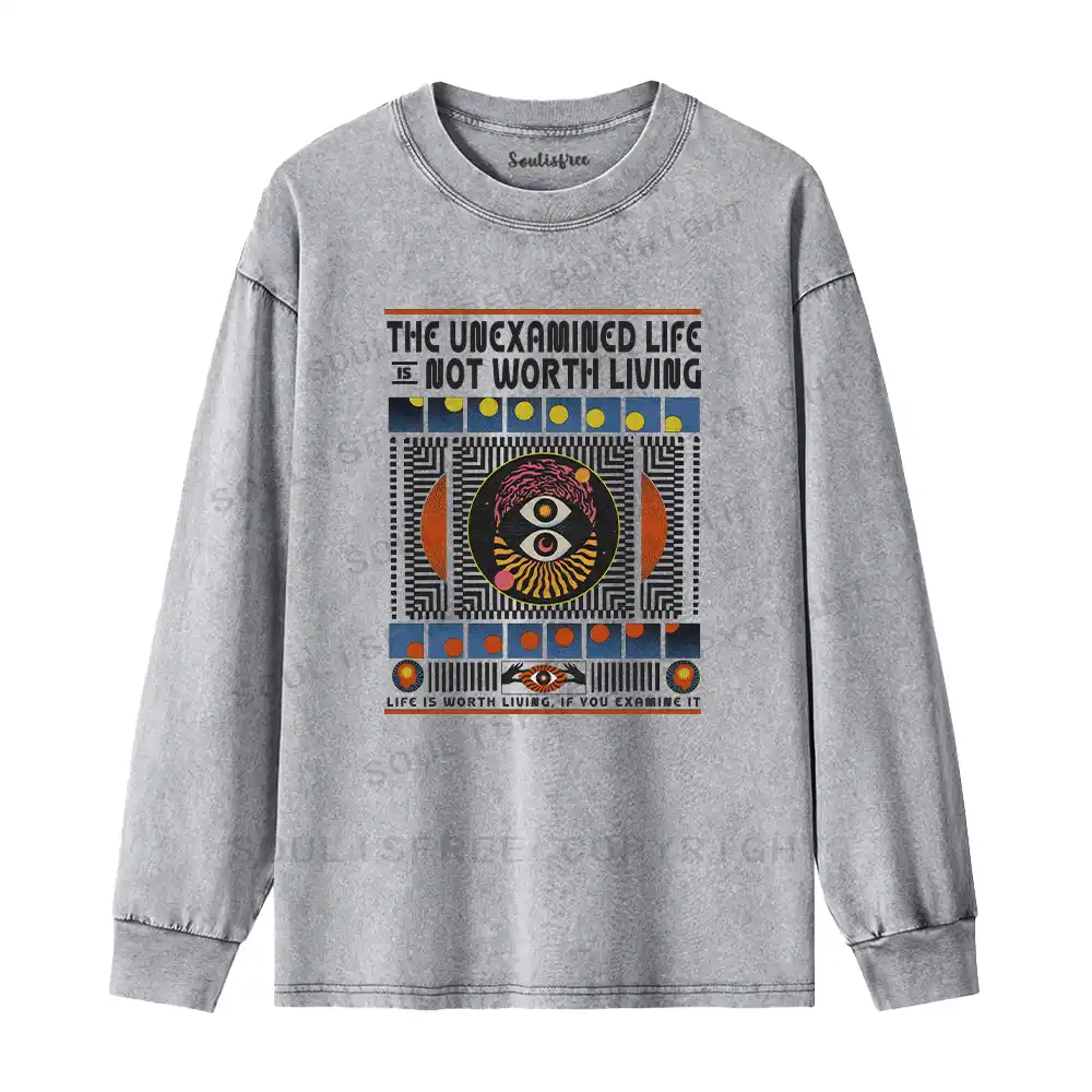 The Unexamined Life Not Worth Living Washed Long Sleeve Shirt