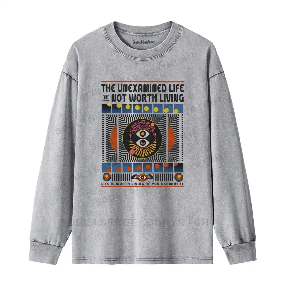 The Unexamined Life Not Worth Living Washed Long Sleeve Shirt