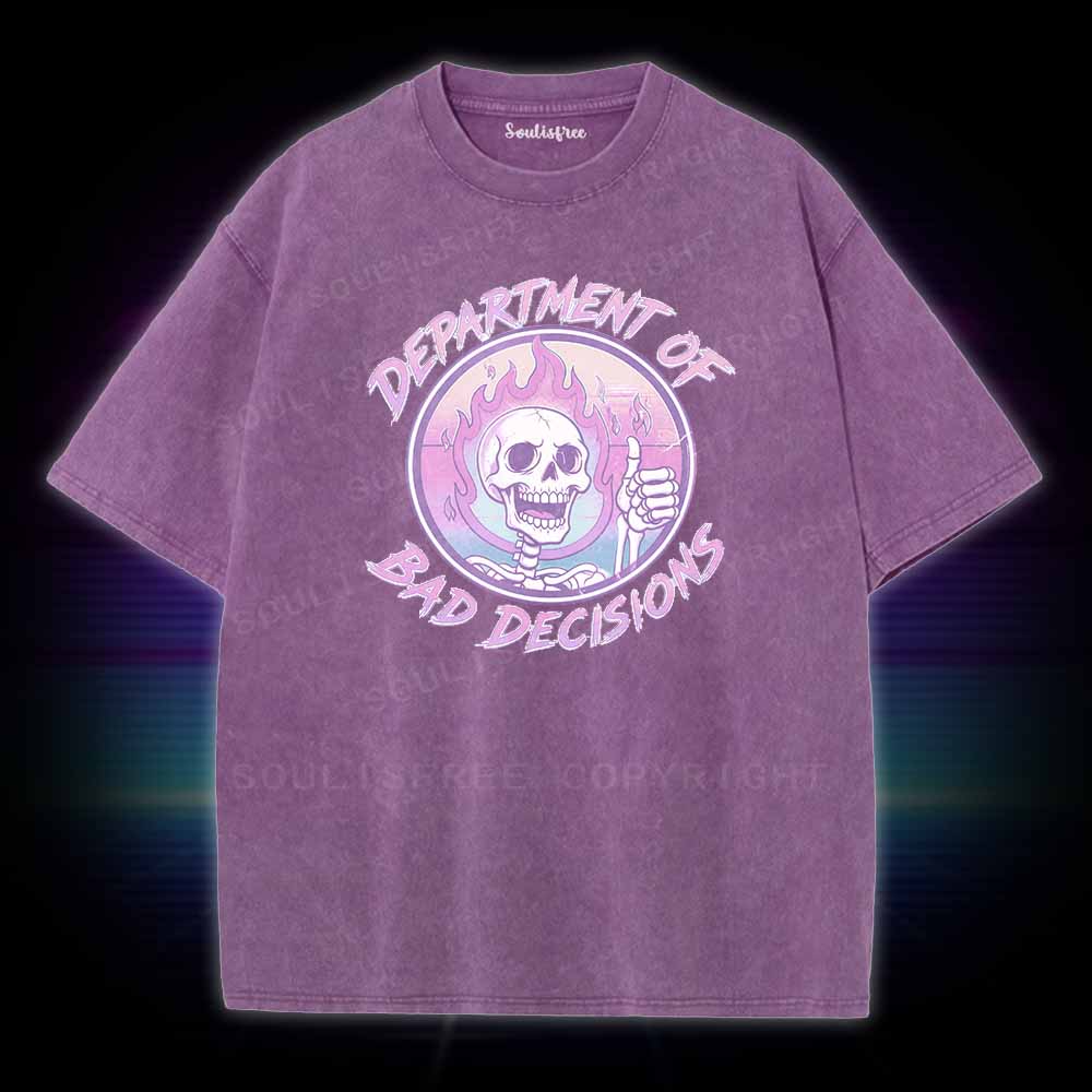Soulisfree DEPARTMENT OF BAD DECISIONS Washed Tee