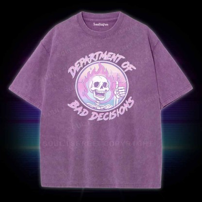 Soulisfree DEPARTMENT OF BAD DECISIONS Washed Tee