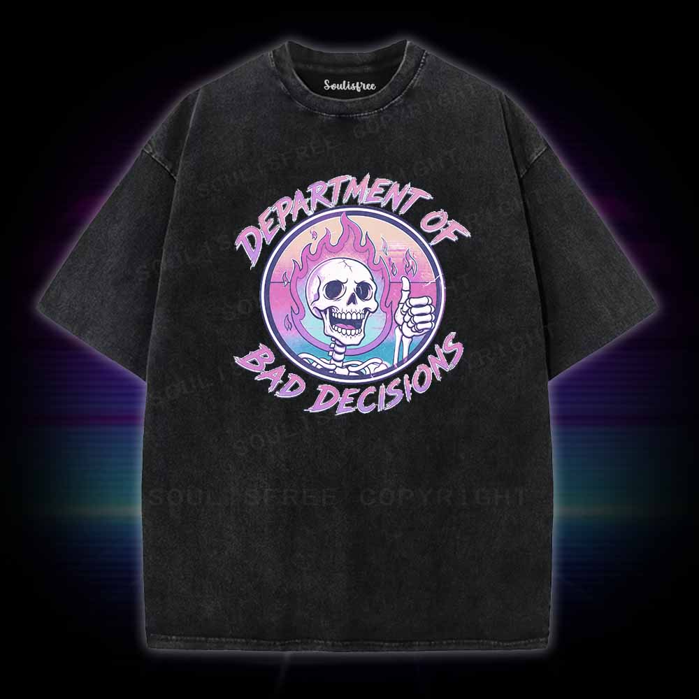 Soulisfree DEPARTMENT OF BAD DECISIONS Washed Tee