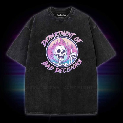Soulisfree DEPARTMENT OF BAD DECISIONS Washed Tee