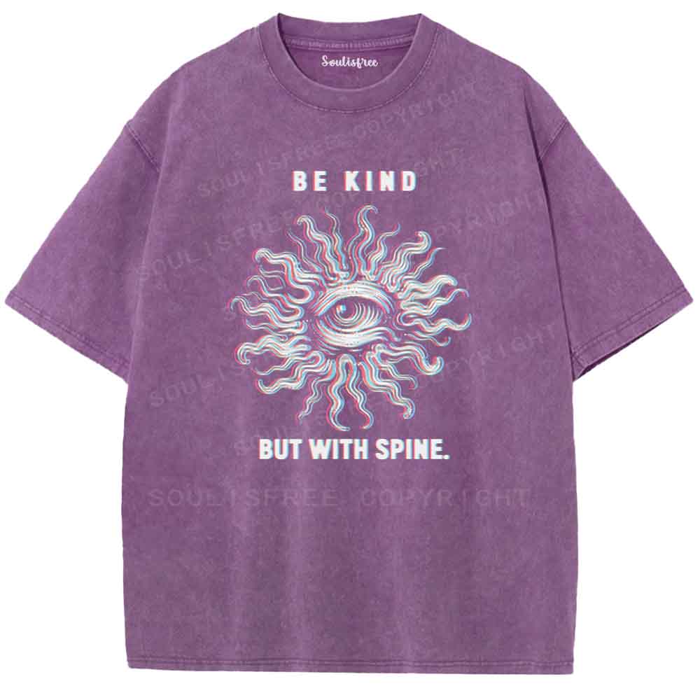Soulisfree Be kind but with spine  Washed Tee