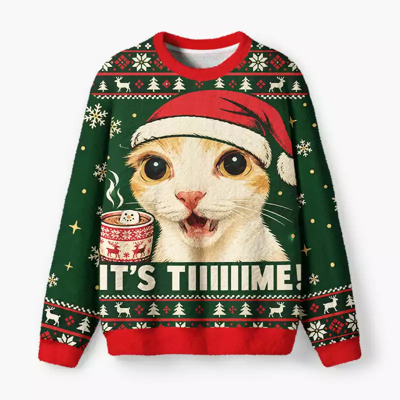 Soulisfree Funny Cat Xmas It's Time Fuzzy Crewneck Sweater