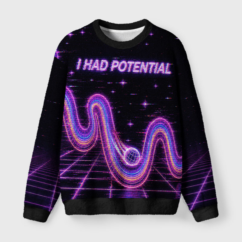 Soulisfree I Had Potential Fuzzy Crewneck Sweater