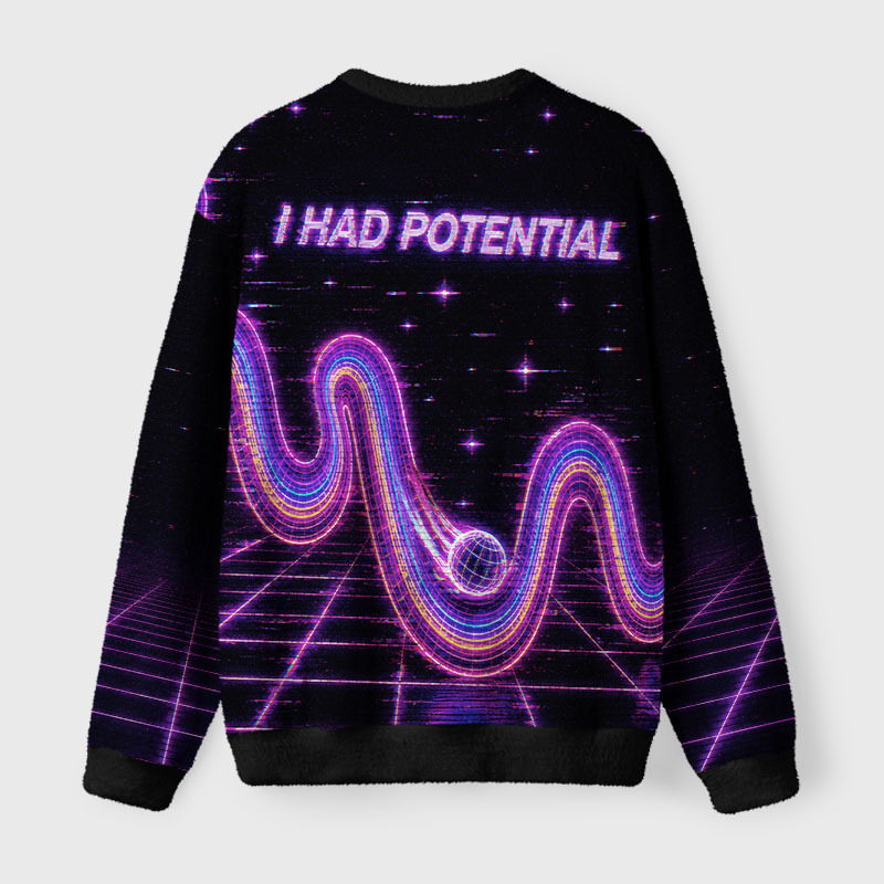 Soulisfree I Had Potential Fuzzy Crewneck Sweater