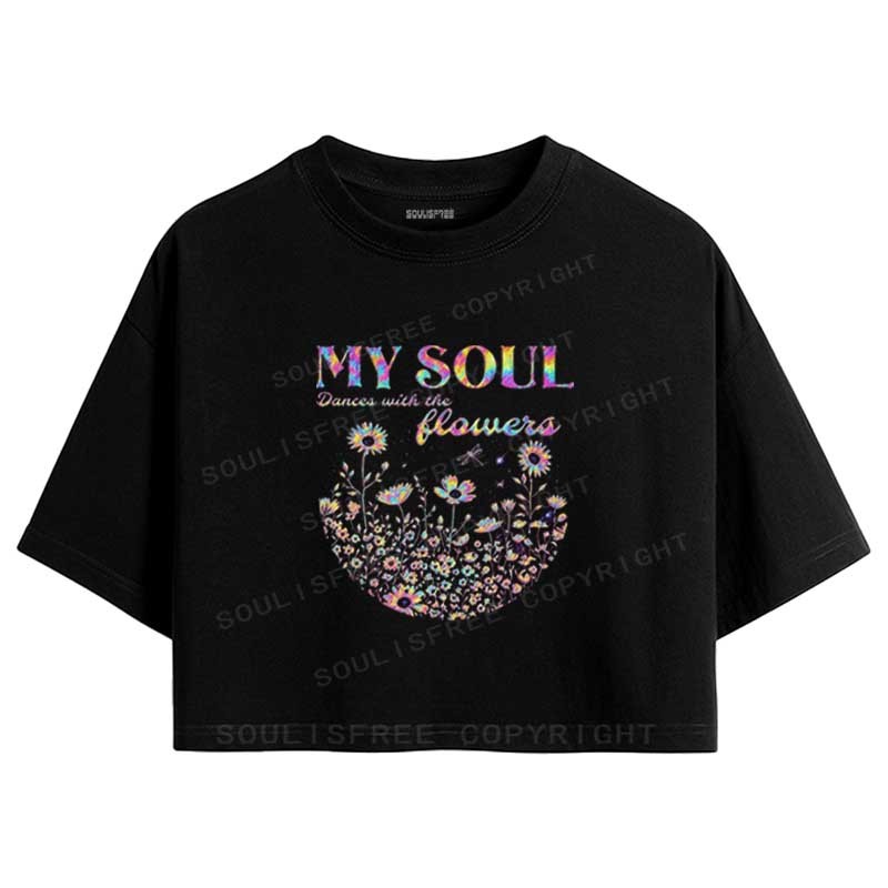 Designed Soulisfree My Soul Dances With The Flowers Crop Tee