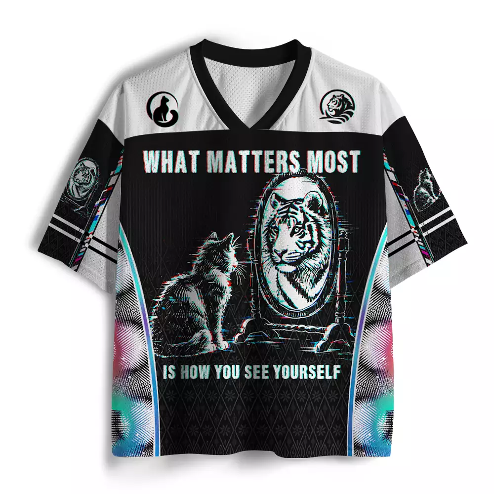 Soulisfree WHAT MATTERS MOST IS HOW YOU SEE YOURSELF Mesh Jersey