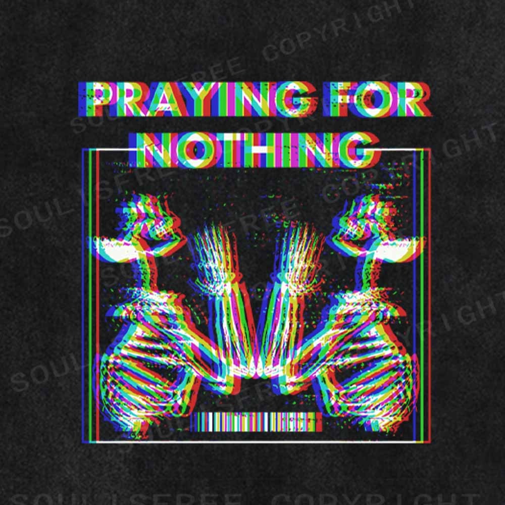 Soulisfree  PRAYING FOR NOTHING Washed Tee