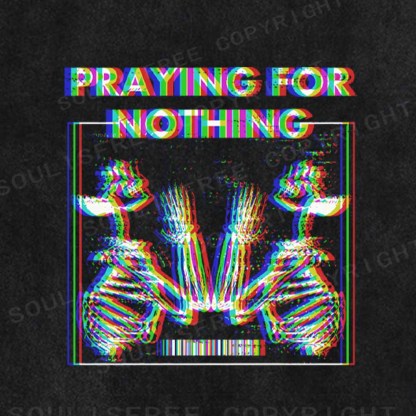 Soulisfree  PRAYING FOR NOTHING Washed Tee