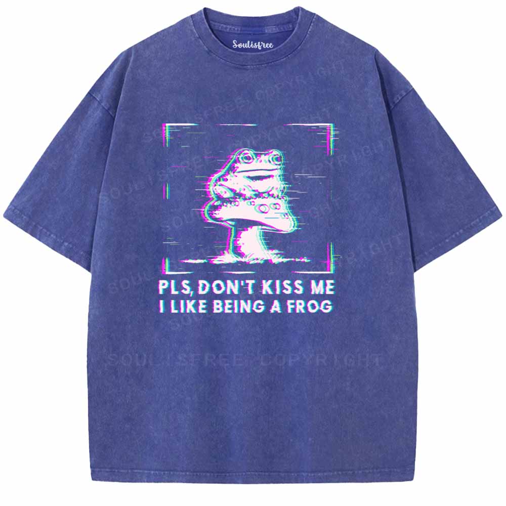 Soulisfree PLS, DON'T KISS ME I LIKE BEING A FROG Washed Tee