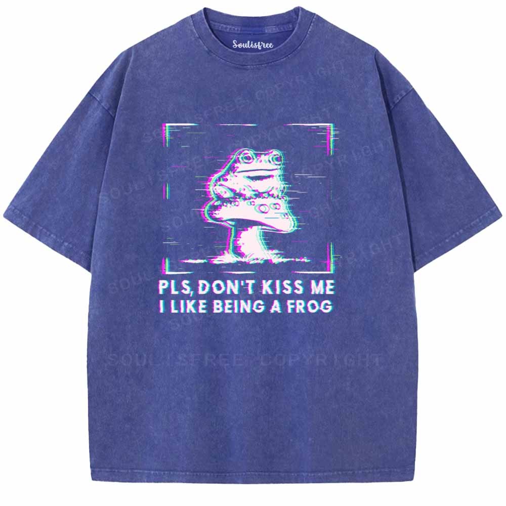 Soulisfree PLS, DON'T KISS ME I LIKE BEING A FROG Washed Tee