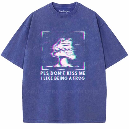 Soulisfree PLS, DON'T KISS ME I LIKE BEING A FROG Washed Tee