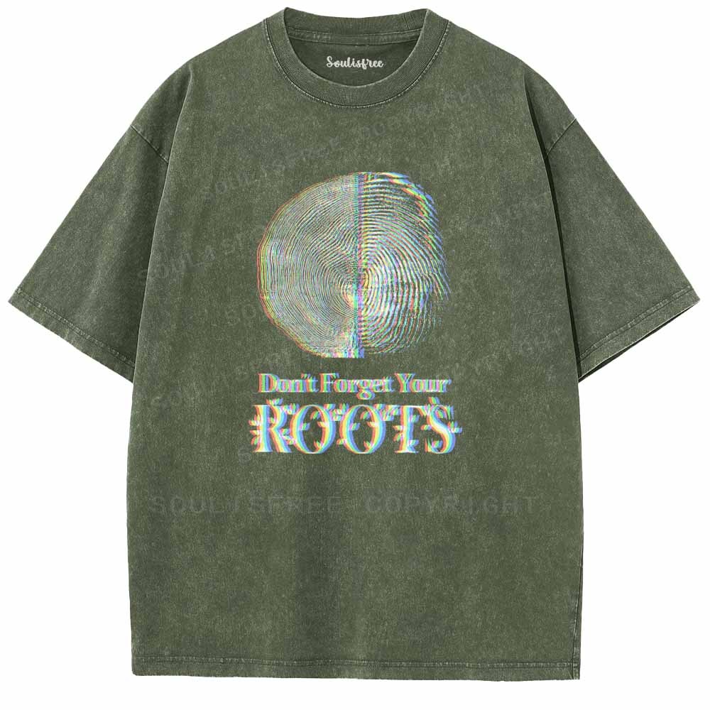 Soulisfree   Don't Forget Your ROOTS Washed Tee