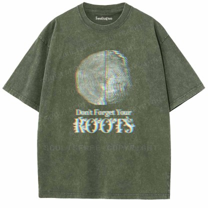 Soulisfree   Don't Forget Your ROOTS Washed Tee