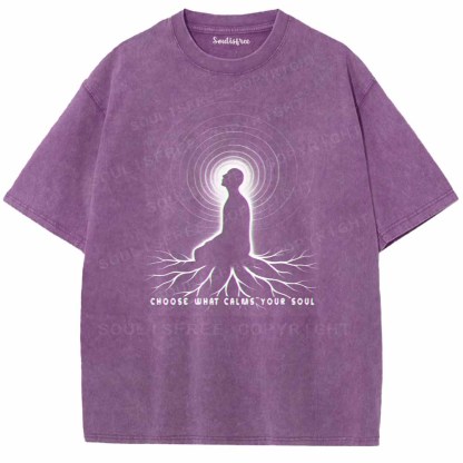 Soulisfree  CHOOSE WHAT CALMS YOUR SOUL Washed Tee