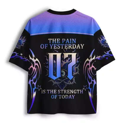 Soulisfree THE PAIN OF YESTERDAY IS THE STRENGTH OF TODAY Mesh Jersey