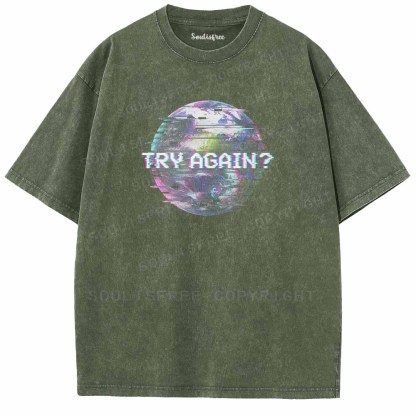 Soulisfree  TRY AGAIN? Washed Tee