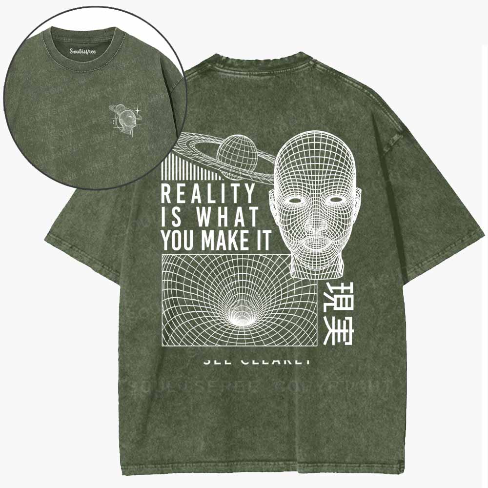 Soulisfree Reality Is What You Make It Washed Tee