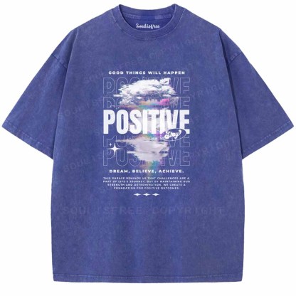 Soulisfree  STAY POSITIVE COOD THINGS WILL HAPPEN Washed Tee