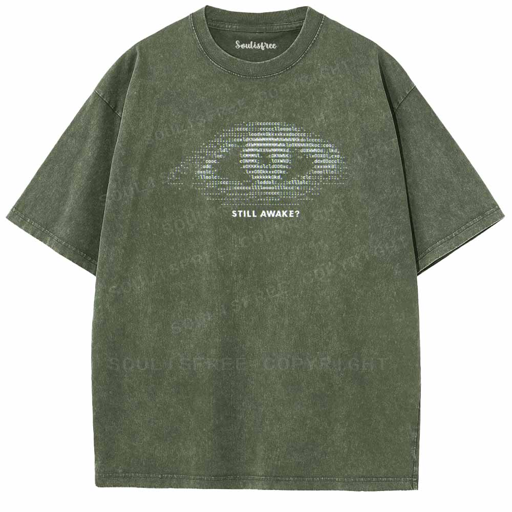 Soulisfree  STILL AWAKE? Washed Tee