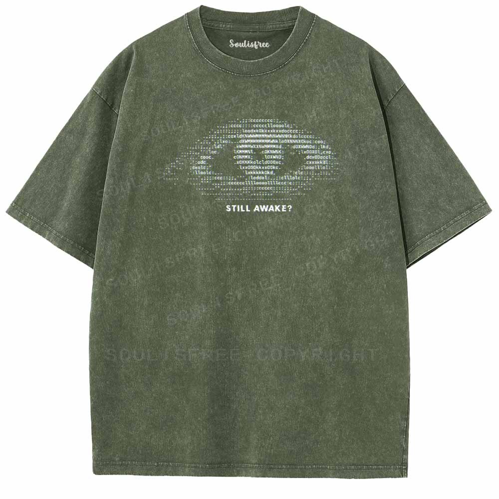 Soulisfree  STILL AWAKE? Washed Tee