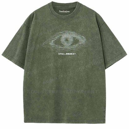 Soulisfree  STILL AWAKE? Washed Tee