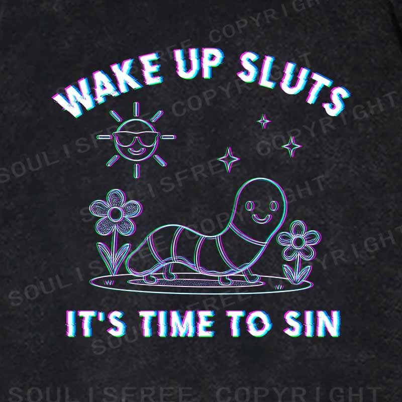 Soulisfree Wake Up Sluts It's Time To Sin 1 Washed Hoodie