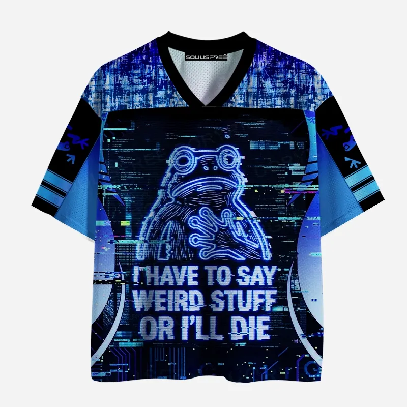 Soulisfree Soulisfree I HAVE TO SAY WEIRD STUFF OR I'LL DIE Mesh Jersey