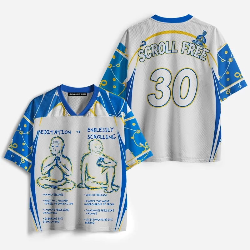 Soulisfree Meditation vs Endlessly Scrolling Mesh Jersey