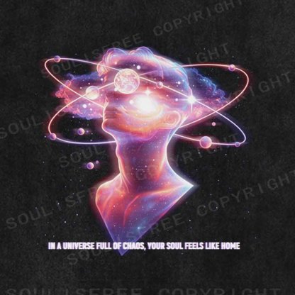 Soulisfree In A Universe Full Of Chaos, Your Soul Feels Like Home  Washed Tee