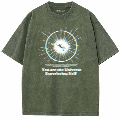 Soulisfree  You are the Universe Experiering Itslf Washed Tee