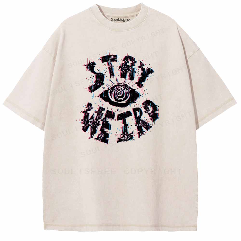 Soulisfree STAY WEIRD Washed Tee
