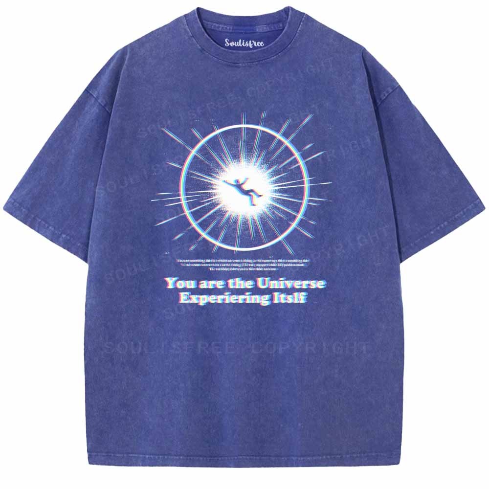 Soulisfree  You are the Universe Experiering Itslf Washed Tee
