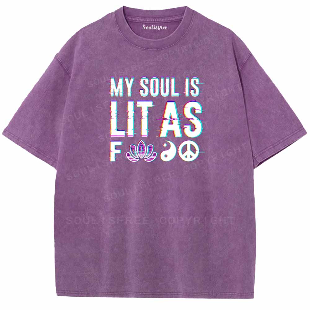 Soulisfree  MY SOUL IS LIT AS FOO Washed Tee