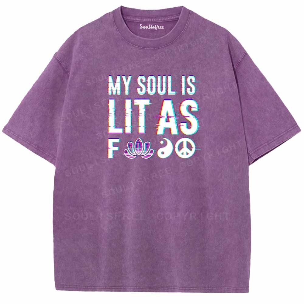 Soulisfree  MY SOUL IS LIT AS FOO Washed Tee