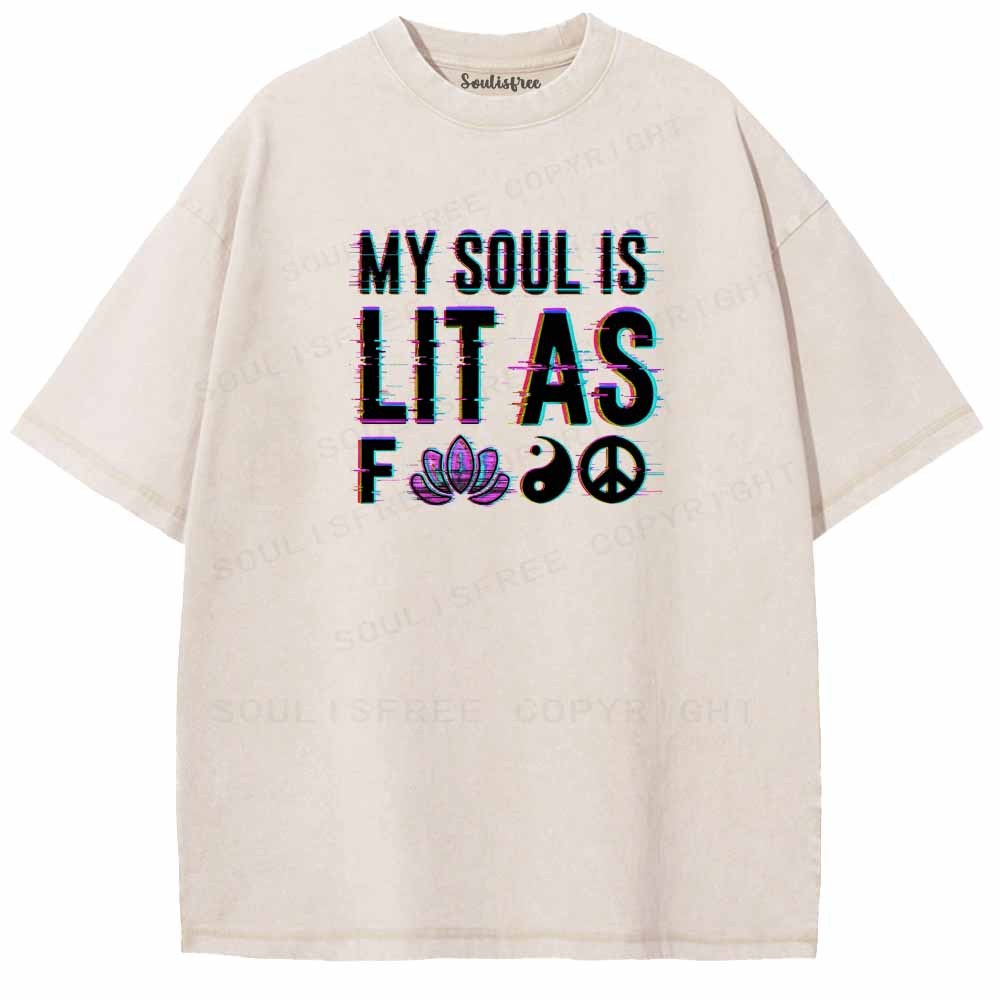 Soulisfree MY SOUL IS LIT AS FOO Washed Tee