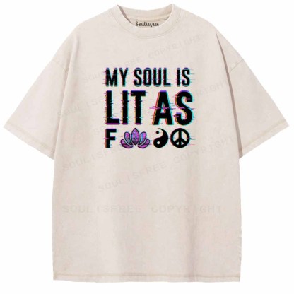 Soulisfree  MY SOUL IS LIT AS FOO Washed Tee
