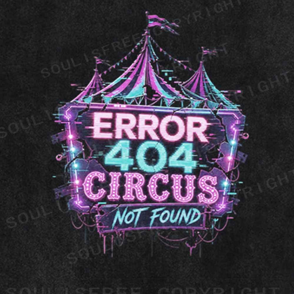 Soulisfree Error 404 Circus Washed Tee