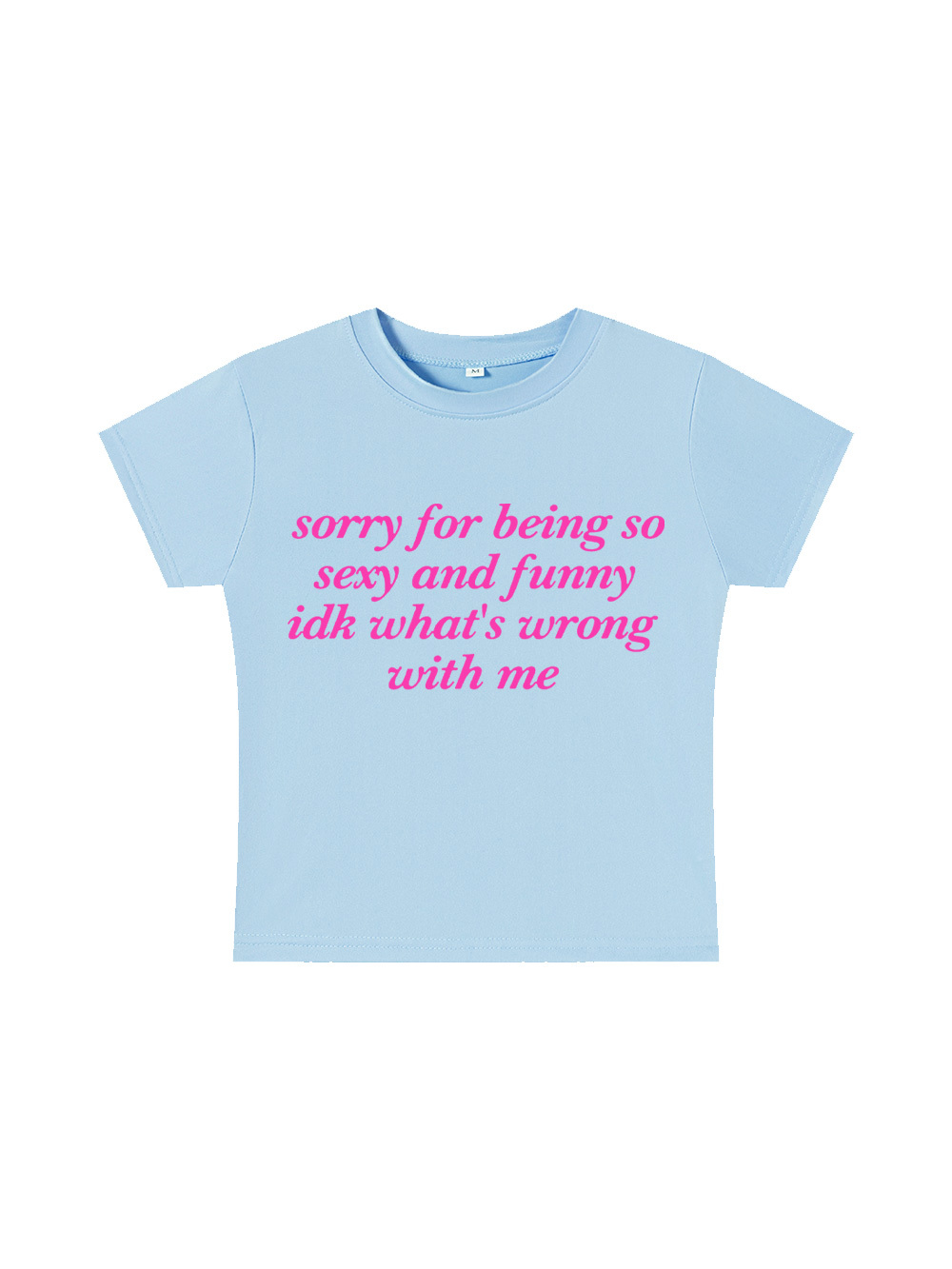 Sorry for Being So Sexy and Funny Y2K Baby Tee